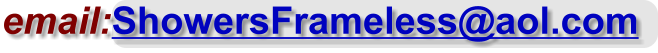email:ShowersFrameless@aol.com