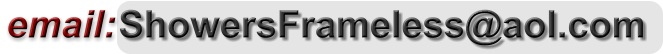 email: ShowersFrameless@aol.com