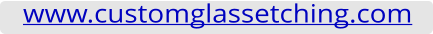 www.customglassetching.com